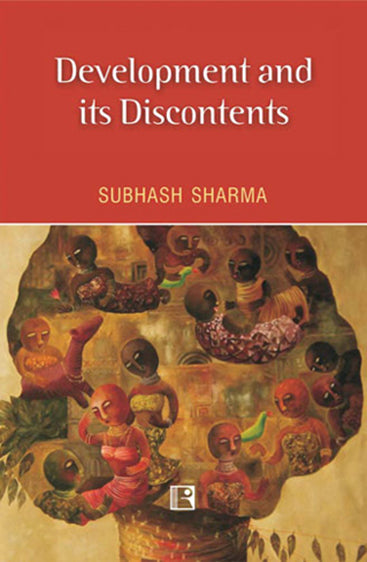 DEVELOPMENT AND ITS DISCONTENTS