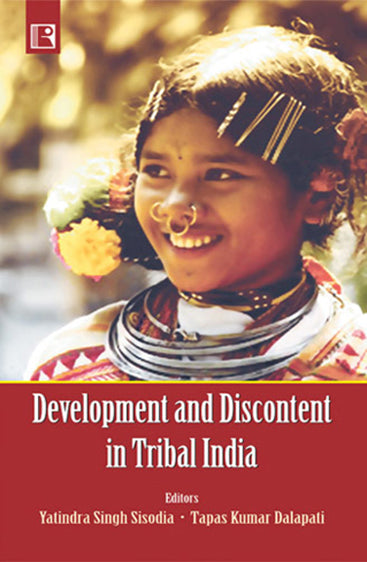 DEVELOPMENT AND DISCONTENT IN TRIBAL INDIA