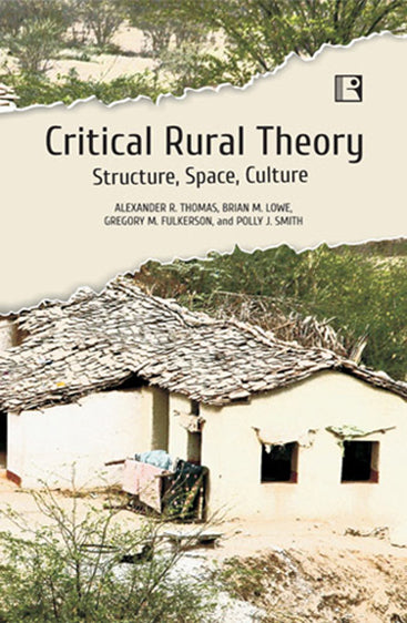 CRITICAL RURAL THEORY: Structure, Space, Culture