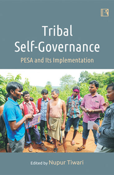 TRIBAL SELF-GOVERNANCE: PESA and Its Implementation