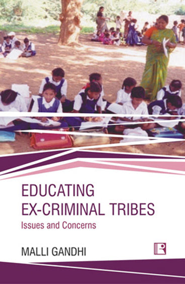 EDUCATING EX-CRIMINAL TRIBES: Issues and Concerns