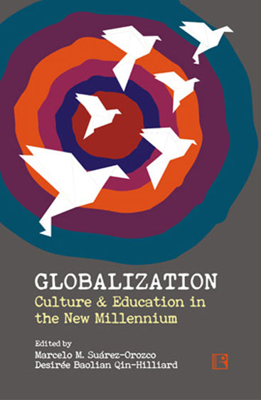 GLOBALIZATION: Culture & Education in the New Millennium