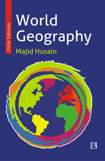 WORLD GEOGRAPHY (Fifth Edition: Revised and Enlarged)