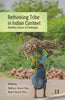 RETHINKING TRIBE IN INDIAN CONTEXT: Realities, Issues & Challenges thumbnail 1