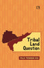 TRIBAL LAND QUESTION: Case of Andhra Pradesh thumbnail 1