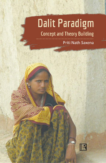 DALIT PARADIGM: Concept and Theory Building