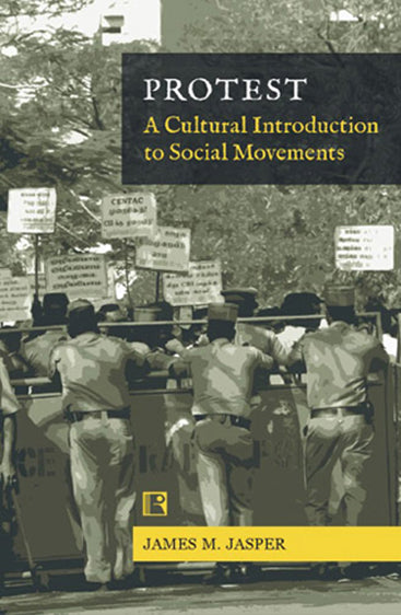 PROTEST: A Cultural Introduction to Social Movements
