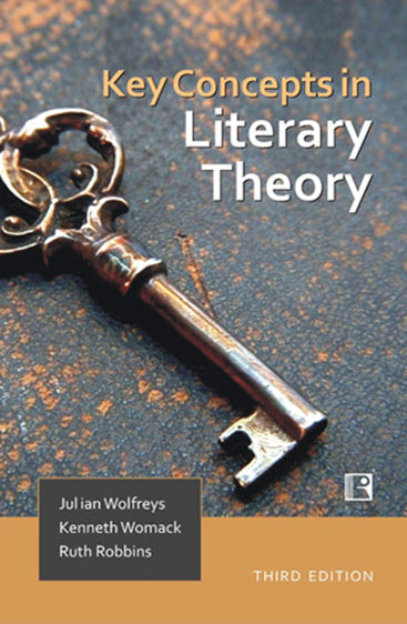 KEY CONCEPTS IN LITERARY THEORY