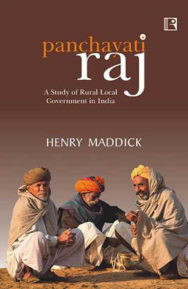 PANCHAYATI RAJ: A Study of Rural Local Government in India