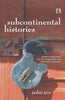 SUBCONTINENTAL HISTORIES: literary reflections on the nineteenth and twentieth centuries thumbnail 1