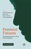 FEMINIST FUTURES: Reimagining Women, Culture and Development (Second Edition) thumbnail 1