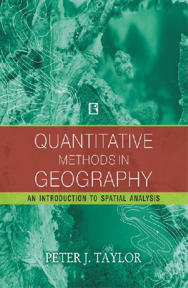 QUANTITATIVE METHODS IN GEOGRAPHY: An Introduction to Spatial Analysis