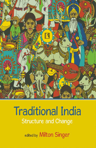 TRADITIONAL INDIA: Structure and Change