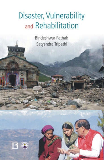 DISASTER, VULNERABILITY AND REHABILITATION: A Study of Uttarakhand