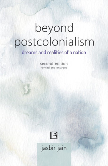 BEYOND POSTCOLONIALISM: dreams and realities of a nation (Second Edition)