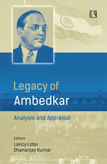 LEGACY OF AMBEDKAR: Analysis and Appraisal