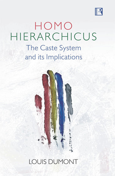 HOMO HIERARCHICUS: The Caste System and its Implications