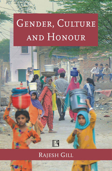 GENDER, CULTURE AND HONOUR: Gender Audit of Punjab and Haryana