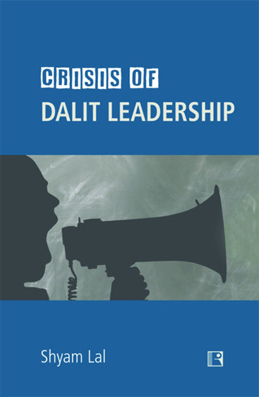 CRISIS OF DALIT LEADERSHIP