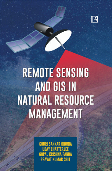 Remote Sensing and GIS in Natural Resource Management