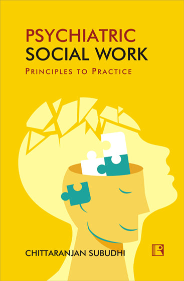 PSYCHIATRIC SOCIAL WORK: PRINCIPLES TO PRACTICE