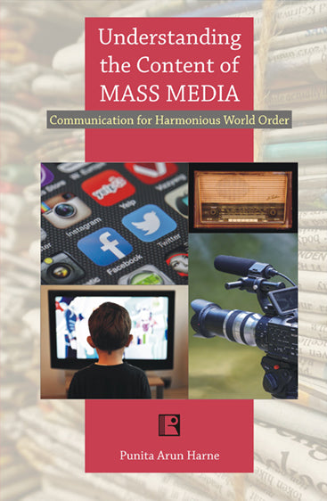 UNDERSTANDING THE CONTENT OF MASS MEDIA: COMMUNICATION FOR HARMONIOUS WORLD ORDER
