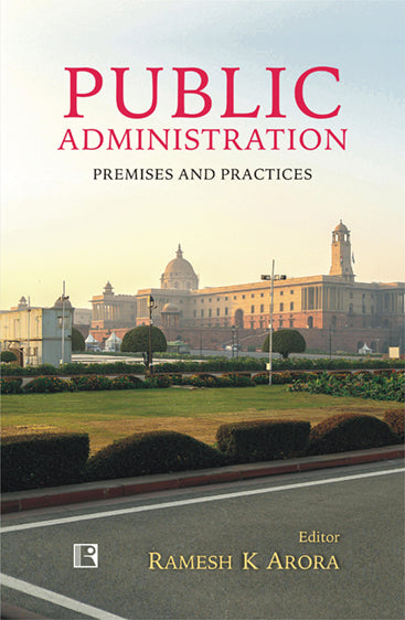 PUBLIC ADMINISTRATION: PREMISES AND PRACTICES