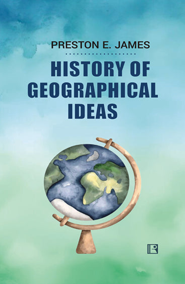 HISTORY OF GEOGRAPHICAL IDEAS