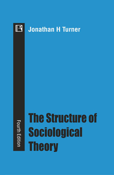 STRUCTURE OF SOCIOLOGICAL THEORY (Fourth Edition)