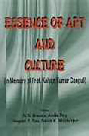 Essence of Art and Culture (In Memory of Prof. Kalyan Kumar Ganguli)