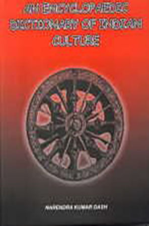 An Encyclopedic Dictionary of Indian Culture