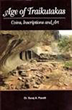 Age Of Traikutakas Coins and Inscriptions and Art