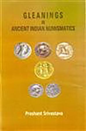 Gleanings in Ancient Indian Numismatics