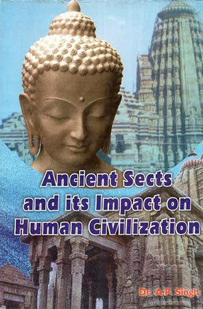 Ancient Sects and its Impacts on Human Civilization