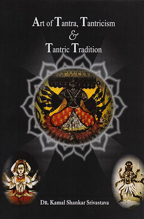 Art of Tantra, Tntircism & Tantaric Tradition