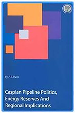 Caspian Pipeline Politics, Energy reserve & Regional Implications