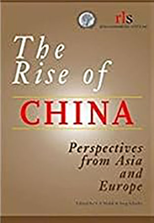 The Rise of China : Perspectives from Asia and Europe