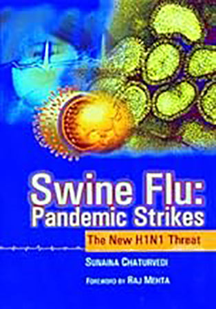 Swine Flu : Pandemic Strikes