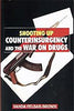 Shooting Up : Counterinsurgency and the War on Drugs thumbnail 1