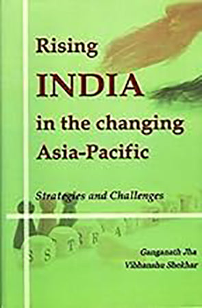 Rising India in the Changing Asia Pacific