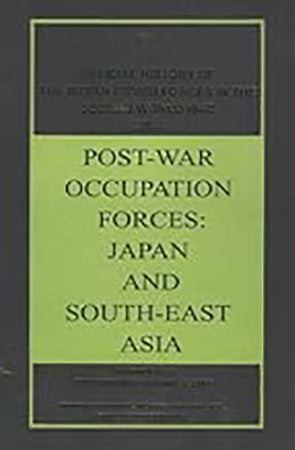 Post-War Occupation Forces: Japan and South-East Asia