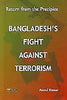 Return from the Precipice: BANGLADESH'S FIGHT AGAINST TERRORISM thumbnail 1