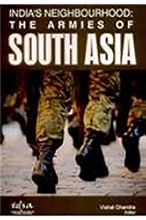 India's Neighbourhood: The Armies of South Asia