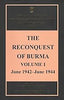 The Reconquest of Burma volume I June 1942-June 1944 thumbnail 1