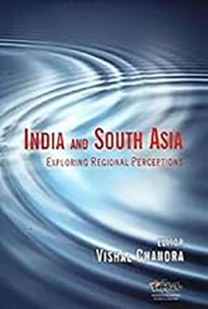 India and South Asia Exploring Regional Perceptions