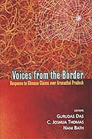 Voices from the Border: Response to Chinese Claims over Arunachal Pradesh