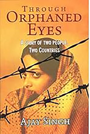 Through Orphaned Eyes: A Story of Two people, Two Countries