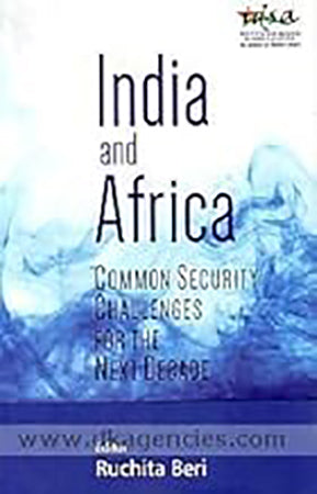 India and Africa: Common Security challenges for the Next Decade