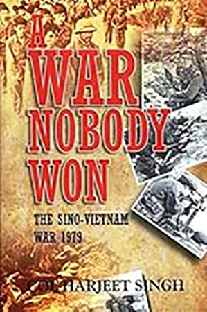A War nobody won : The Sino-Vietnam war 1979