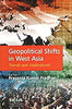 Geopolitical Shifts in West Asia: Trends and Implications thumbnail 1